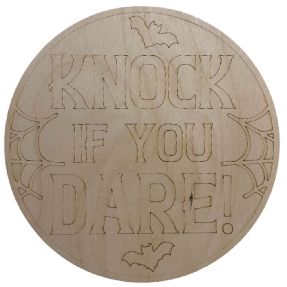 Ready to Paint Halloween Sign - 6" Knock If You Dare - 1/8" Plywood - S658